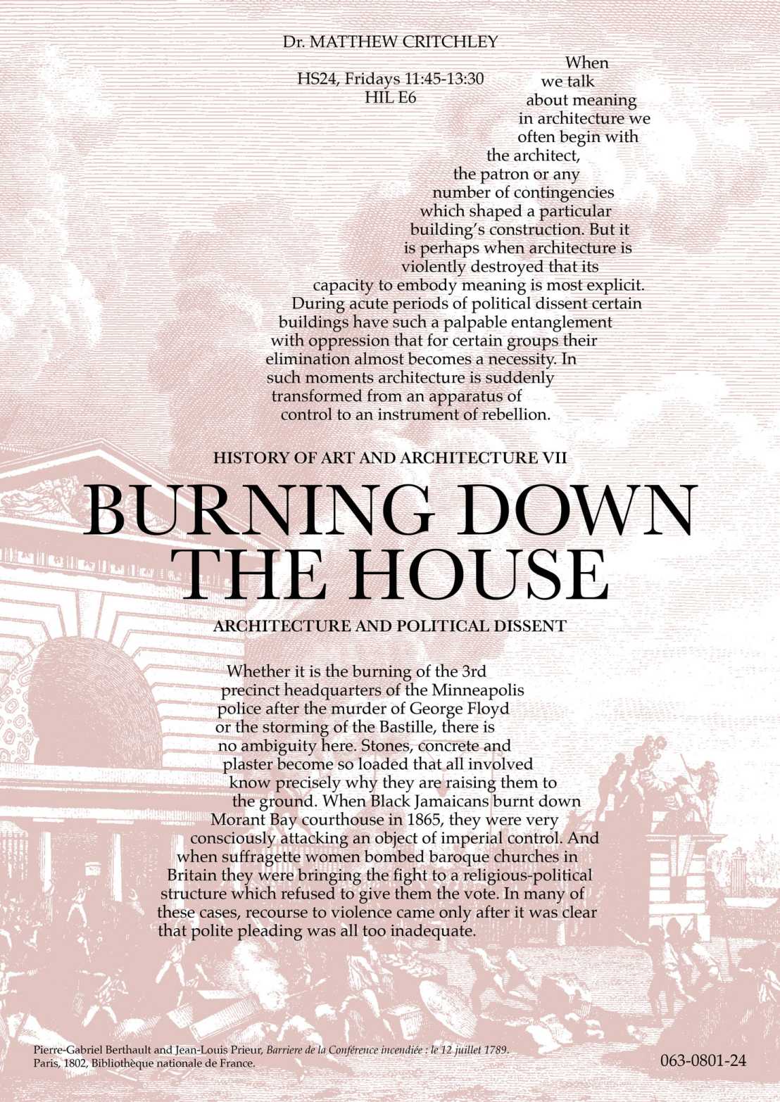 Poster and course description for the course History of Art and Architecture VII Burning Down the House Architecture and Political Dissent Autumn Semester 2024