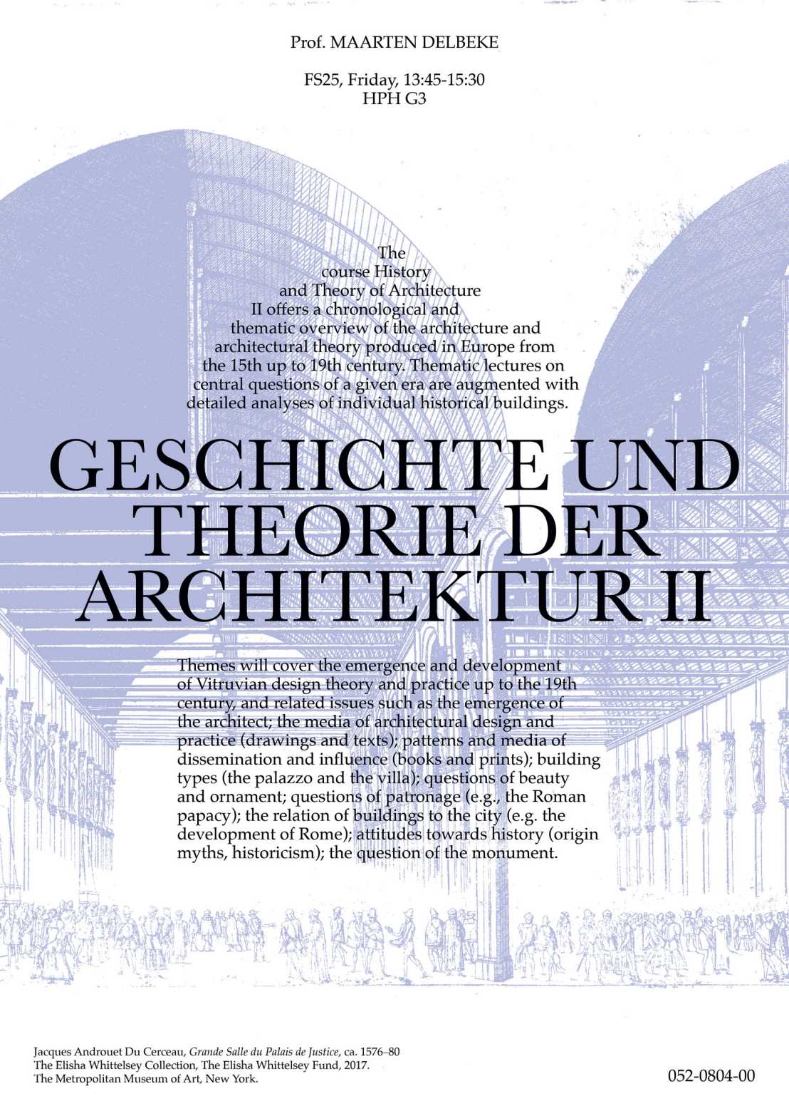 Poster for the course History and Theory of Architecture II with a background drawing of the Grande Salle du Palais de Justice by Jacques Androuet Du Cerceau.